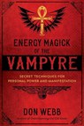 Energy Magick of the Vampyre - WEBB,  Don - 9781644111321
