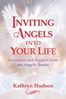 Inviting Angels into Your Life - Kathryn Hudson - 9781644111734
