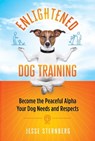 Enlightened Dog Training - Jesse Sternberg - 9781644113714