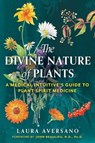 The Divine Nature of Plants - Laura Aversano - 9781644114452