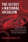The Occult in National Socialism - Stephen E. Flowers - 9781644115749