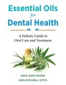 Essential Oils for Dental Health - Karin Opitz-Kreher ; Jutta Schreiber - 9781644115794