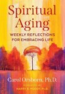 Spiritual Aging - Carol Orsborn - 9781644116678