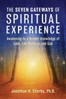 The Seven Gateways of Spiritual Experience - Jonathan H. Ellerby - 9781644118863