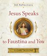 Jesus Speaks to Faustina and You - Susan Tassone - 9781644131015