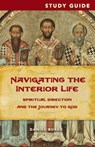 Navigating the Interior Life Study Guide: Spiritual Direction and the Journey to God - Dan Burke - 9781644131909