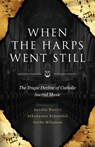 When the Harps Went Still: The Tragic Decline of Catholic Sacred Music - Bishop Athanasius Schneider - 9781644139004