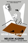 Never Come Morning - Nelson Algren - 9781644210444