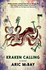 Kraken Calling - Aric McBay - 9781644211458