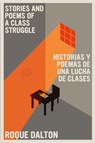 Historias y poemas de una lucha de clases / Stories and Poems of a Class Struggle - c Roque Dalton - 9781644211779