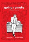 Going Remote - Adam Bessie ; Peter Glanting - 9781644212707