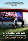 Alabama Village - J. Malcolm Garcia - 9781644214978