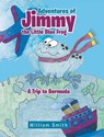Adventures of Jimmy the Little Blue Frog - William Smith - 9781644241233