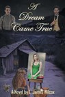 A Dream Came True - WILCOX,  Larry James - 9781644247266