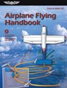 Airplane Flying Handbook (2025): Faa-H-8083-3c - Federal Aviation Administration (FAA) - 9781644250686