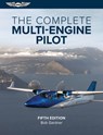 The Complete Multi-Engine Pilot - Bob Gardner - 9781644251959
