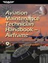 Aviation Maintenance Technician Handbook--Airframe (2025): Faa-H-8083-31b - Federal Aviation Administration (FAA) - 9781644253588