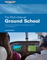 The Pilot's Manual: Ground School: Pass the FAA Knowledge Exam and Operate as a Private or Commercial Pilot - The Pilot's Manual Editorial Team - 9781644254042