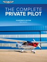 The Complete Private Pilot - Bob Gardner - 9781644254172