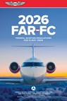Far-FC 2026: Federal Aviation Regulations for Flight Crew - Federal Aviation Administration (FAA)/Av - 9781644255018