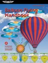 Balloon Flying Handbook (2025): Faa-H-8083-11b - Federal Aviation Administration (FAA) - 9781644255148