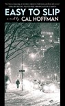 Easy to Slip - Cal Hoffman - 9781644284742