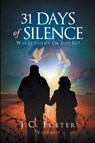 31 Days of Silence - FOSTER,  J C - 9781644385609