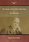 The Story of the Other Wise Man and The Mansion - Henry Van Dyke - 9781644391839