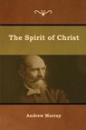 The Spirit of Christ - Andrew Murray - 9781644391860