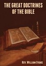 The Great Doctrines of the Bible - William Evans - 9781644394328