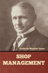 Shop Management - Frederick Winslow Taylor - 9781644395677