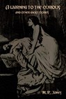A warning to the curious and other ghost stories - M R James - 9781644399002