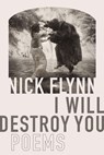 I Will Destroy You - Nick Flynn - 9781644451014
