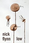 Low - Nick Flynn - 9781644452608