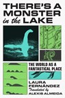 There's a Monster in the Lake - Laura Fernandez - 9781644454190