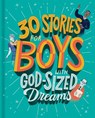 30 Stories for Boys with God-Sized Dreams - Dayspring - 9781644544433
