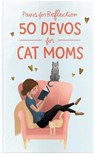 Paws for Reflection: 50 Devos for Cat Moms - Dayspring - 9781644549834
