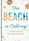 The Beach Is Calling: 90 Devotions for Rest and Relaxation - Dayspring - 9781644549858