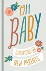 OH BABY DEVOTIONS FOR NEW PARE - Dayspring - 9781644549872
