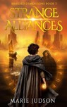 Strange Alliances - Marie Judson - 9781644567333