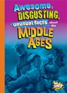 Awesome, Disgusting, Unusual Facts about the Middle Ages - Stephanie Bearce - 9781644666210