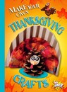 Make Your Own Thanksgiving Crafts - Kayla Rossow - 9781644666296