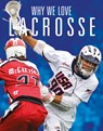 Why We Love Lacrosse - Aidan Whitcomb - 9781644668382