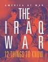 Iraq War: 12 Things to Know - Lori Dittmer - 9781644668542