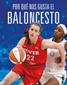 Por Qué Nos Gusta El Baloncesto - Aidan Whitcomb - 9781644669891