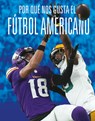Por Qué Nos Gusta El Fútbol Americano - Aidan Whitcomb - 9781644669907