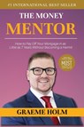 The Money Mentor - Graeme Holm - 9781644673072