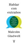 SPA-HABLAR CON EXTRANOS / TALK - Malcolm Gladwell - 9781644731390