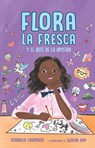 Flora La Fresca Y El Arte de la Amistad / Flora La Fresca & the Art of Friendship - Veronica Chambers - 9781644737866