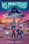 Felice Y La Llorona / Felice and the Wailing Woman - Diana López - 9781644738047